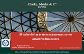 El valor de las marcas y patentes como activo financiero Benjamín Martínez. Clarke Modet & C º.