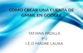 Como crear una cuenta de gmail en google
