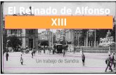 El reinado de Alfonso XIII, un trabajo de Sandra Y.