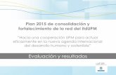 Plan 2015 de consolidación y fortalecimiento de la red del itdUPM
