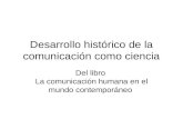 1. desarrollo histórico de la comunicación como ciencia
