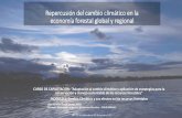 Repercusión del cambio climático en laeconomía forestal global y regional