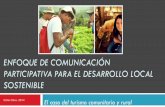 Enfoque de comunicacion participativa para el desarrollo local sostenible