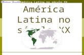 América latina no século xx