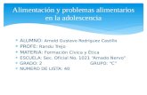 Alimentación y problemas alimentarios en la adolescencia Arnold Gustavo Rodriguez Castillo