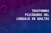 Trastornos psicógenos del lenguaje en adultos
