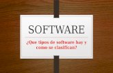 ¿Que tipos de software hay y como se clasifican?