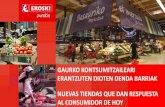 Eroski - Nuevas tiendas que dan respuesta al consumidor de hoy