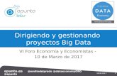 Dirigiendo y gestionando proyectos Big Data