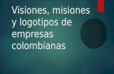 Visiones, misiones y logotipos de empresas colombianas