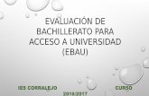 Evaluación de Bachillerato para acceso a Universidad (EBAU)