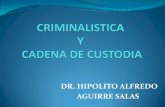 2399 criminalistica y_cadena_de_custodia_dr._hipolito_alfredo_aguirre_salas_281112