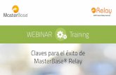 Webinar Training: Optimice sus envíos transaccionales, Claves para el éxito de MasterBase® Relay / Marzo 2016