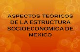 Estructura socioeconomica de mexico