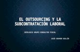 El Outsourcing y la Subcontratación Laboral en México