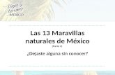 Las 13 Maravillas naturales de México (Parte 2)