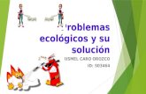 Problemas ecológicos y su solución