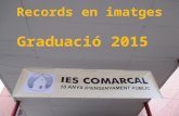 Records 2015 Graduació IES Comarcal
