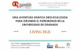 Living-UGR: Una aventura gráfica geolocalizada para difundir el patrimonio de la Universidad de Granada