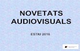 Novetats Audiovisuals Estiu 2016