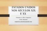 ESTADOS UNIDOS NOS SÉCULOS XX - XIX