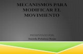 Mecanismos para modificar el movimiento