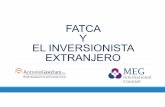 FATCA y El Inversionista Extranjero - Antonio Gastelum, Antonio Gastelum Inc.