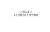 Unidad 9: El espacio urbano.