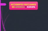 Acciente nuclear america y europa