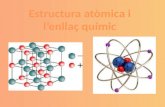 QUIMICA: Estructura atòmica i l’enllaç químic