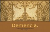 Demencia: enfermedad de Alzheimer y demencia vascular.