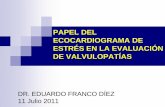 Ecocardiograma de Estrés en la Evaluación de las Valvulopatías.