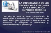 LA IMPORTANCIA DE LOS PROGRAMAS VIRTUALES EN LA EDUCACIÓN SUPERIOR PERUANA.