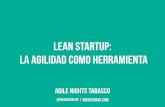 Lean Startup: La Agilidad como Herramienta