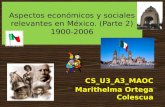 Cs u2 a3_maoc Aspectos económicos y socialers de México parte 2_1900 - 2006