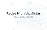 Redes municipalistas el caso de Ahora Madrid  seminario ciberpolítica UNED