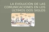 La evolución de las comunicaciones en los últimos dos siglos