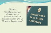 Principales declaraciones, derechos y garantias en la Constitucion Argentina.