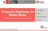 Presentación de Proyectos Regionales de Banda Ancha para Tumbes, Piura, Cajamarca y Cusco