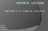 Reporte cultura- Seguridad en la ciudad de Corrientes