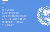 Si tuvieras la oportunidad, ¿qué acciones exigirías al Secretario General de Naciones Unidas y por qué?