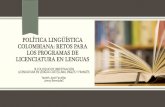 Política lingüística colombiana: Retos para programas de licenciatura en lenguas