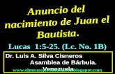 CONF. EL ANUNCIO DEL NACIMIENTO DE JUAN EL BAUTISTA. LUCAS 1:5-25. (Lc. No. 1B)