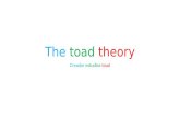 The toad teoría