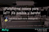 Meetup Arduino Madrid - Plataforma IoT casera