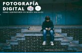 Fotografía Digital para Novatos (I): cómo sorprender en Redes Sociales