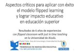 Aspectos críticos para aplicar con éxito el modelo #flipped learning y lograr impacto educativo en educación superior