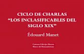 CICLO DE CHARLAS “LOS INCLASIFICABLES DEL ARTE DEL SIGLO XIX”. Édouard Manet.