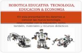 Robotica educativa  tecnologia, educacion & economia