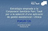Estratègia emprada a la C.S. Parc Taulí per a la selecció d´una aplicació de gestió assitencial i clínica.